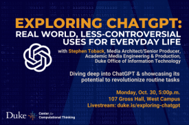 Announcement for Exploring ChatGPT with Stephen Toback of Duke OIT on October 30 at 5pm in 107 Gross Hall